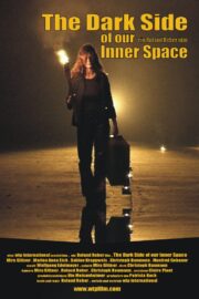 The Dark Side of our Inner Space - Poster 1