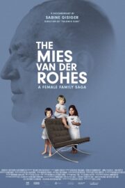 The Mies van der Rohes - A Female Family Saga - Poster 1