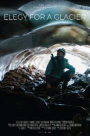 Elegy for a Glacier - Poster 1