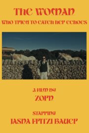 The Woman Who Tried to Catch Her Echoes - Poster 1