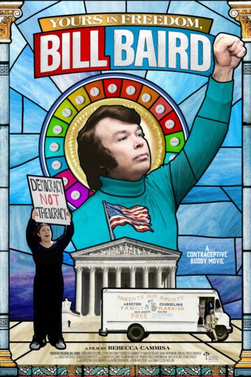 Yours in Freedom, Bill Baird - Poster 1