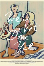 We're Not Done Yet - Poster 1