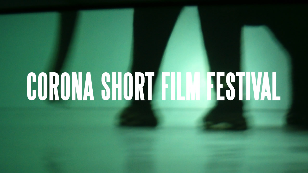 CORONA SHORT FILM FESTIVAL