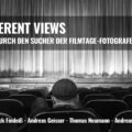 DIFFERENT VIEWS - Filmtage-Fotografen blicken hinter die Kulissen