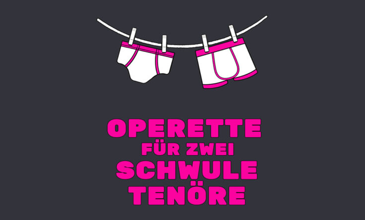 OPERETTE FÜR ZWEI SCHWULE TENÖRE
